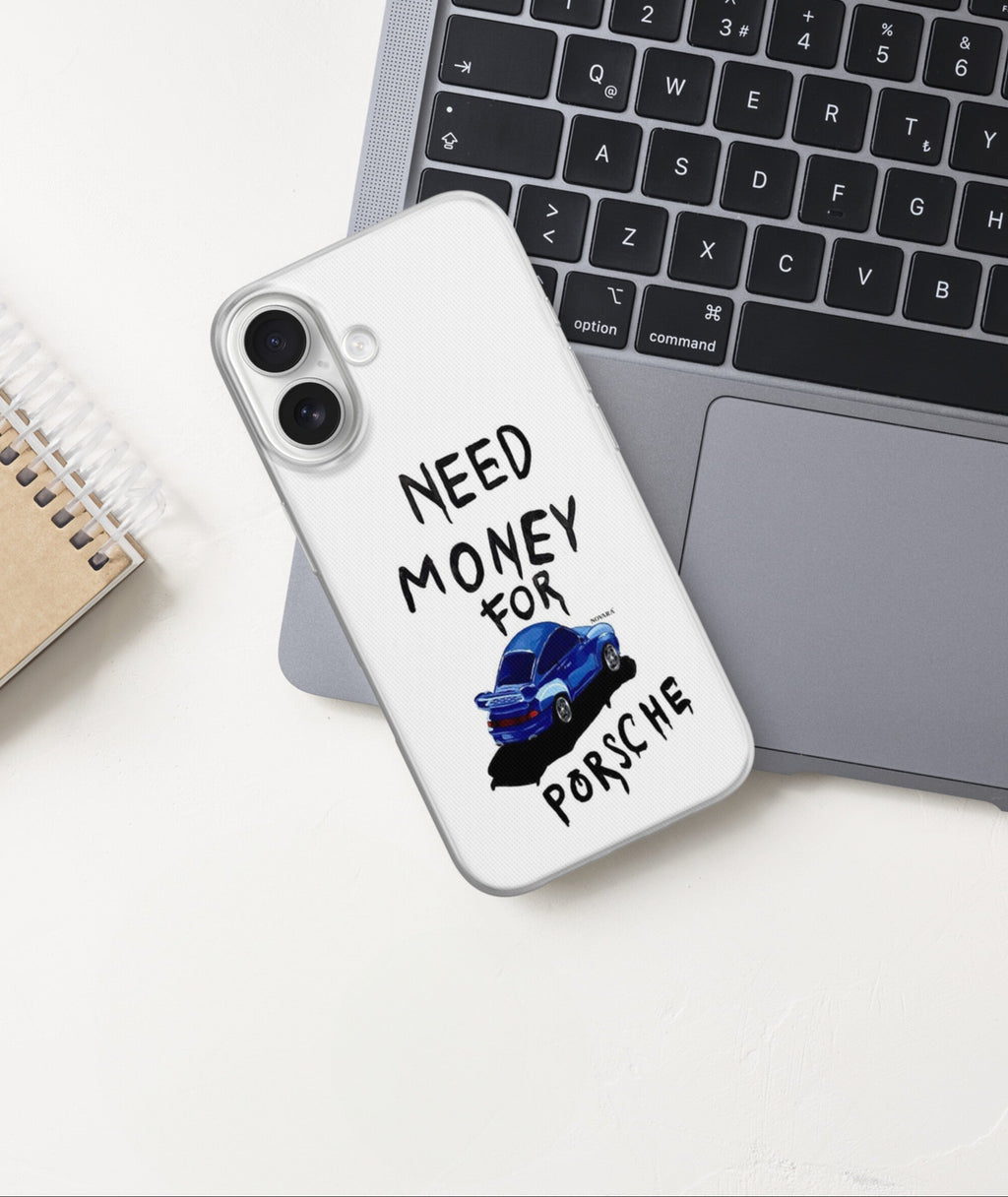 Need Money For Porsche Phone Case